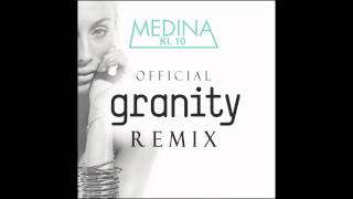 Medina  Kl 10 Granity Remix [upl. by Ordnas412]