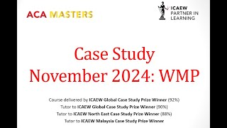 How to Pass the ICAEW ACA WMP Case Study Exam November 2024 [upl. by Ahsiad]