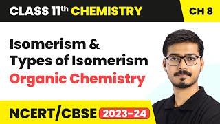 Isomerism and Types of Isomerism  Organic Chemistry  Class 11 Chemistry Chapter 8 [upl. by Kerrill]