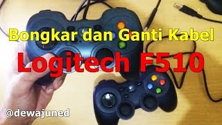 Logitech F510  Bongkar dan Ganti Kabel  Disassembly Logitech F510 [upl. by Leumel]