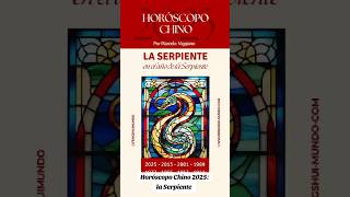 Horóscopo Chino 2025 La Serpiente [upl. by Emilie]