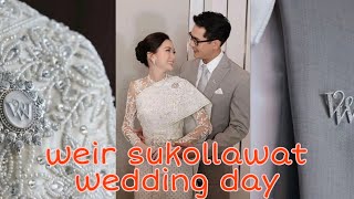 weir sukollawat 【wedding day🤵👰】 [upl. by Fabiola]