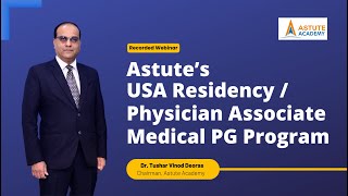 Astute’s USA Residency  Physician Associate Medical PG Program [upl. by Melan748]