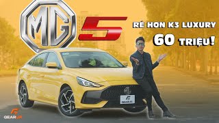 MG5 2022 giá 579 triệu  có đáng chọn ở mức giá rẻ hơn K3 Luxury 60 triệu  GearUp InDepth Review [upl. by Htebasyle]