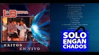 La Barra Grandes Exitos En Vivo Enganchado CD Completo [upl. by Iggam]