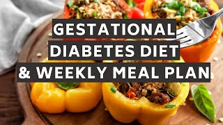 Gestational Diabetes Diet and Weekly Meal Plan An alternative diet for better blood sugars [upl. by Llennod]