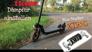 E Scooter 🛴Federgabel Dämpfer einstellen🔧 Blus Stalker Xt950 [upl. by Nasas]