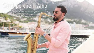 SARÀ PERCHÉ TI AMO  Ricchi e Poveri Saxophone Version [upl. by Okoy]