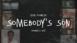 Kirk Franklin  Somebodys Son Official Visualizer  Fathers Day [upl. by Eniloj]