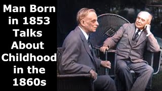 Man Born in 1853 Talks About Childhood in the 1860s Enhanced Video amp Audio 60 fps [upl. by Eive]