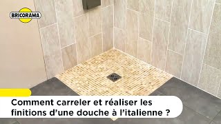 Comment carreler et réaliser les finitions d’une douche à l’italienne  Bricorama [upl. by Yuk]