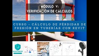 Cálculos de Perdidas de Presión en Tuberías Revit Módulo V  Verificación de Cálculos [upl. by Furgeson]