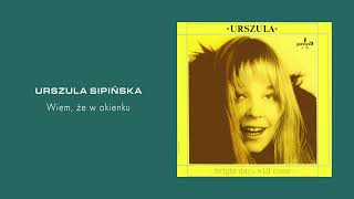 Urszula Sipińska  Wiem że w okienku Official Audio [upl. by Ajoop407]