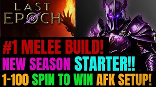 BEST Last Epoch 10 NEW SEASON Starters AFK SPIN TO WIN 1100 Leveling Build [upl. by Palua]