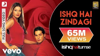 Ishq Hai Zindagi Full Video  Ishq Hai TumseBipasha Basu DinoUdit Narayan Alka Yagnik [upl. by Nyrroc69]