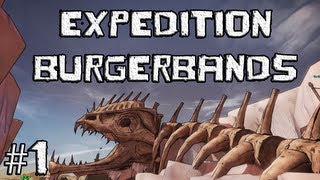 Borderlands 2 Expedition Burgerbands  Part 1 [upl. by Akienom]