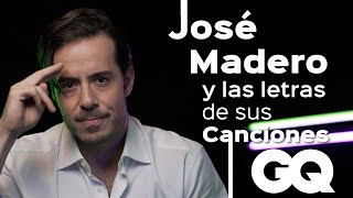 José Madero nos explica sus mejores canciones  GQ México [upl. by Harmon]