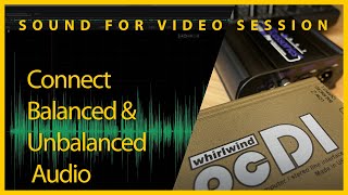 Sound for Video Session — Connect balanced and unbalanced audio [upl. by Keldon]