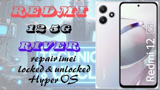 Redmi 12 5G River Imei Repair with Bootloader LockedUnlocked Resisstor change hyperos [upl. by Ialohcin]