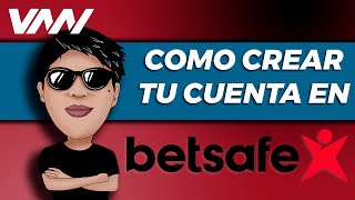 COMO CREARSE UNA CUENTA EN BETSAFE Y HACER TU PRIMER DEPOSITO [upl. by Lionello]