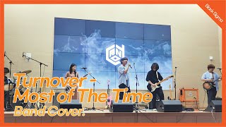 Turnover  Most of The Time Band Cover ｜ Black Sigma [upl. by Odyssey]