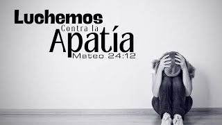 LUCHEMOS CONTRA LA APATIA  MATEO 2412  Pastor Leonel González [upl. by Luce]