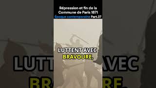 Répression et fin de la Commune de Paris  Époque contemporaine  Partie 37  Histoire de France [upl. by Asilef]