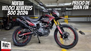 Nueva Veloci Xeverus 300 2024😱  Precio de Buen Fin🔥  Vale la Pena💯 [upl. by Ylro641]