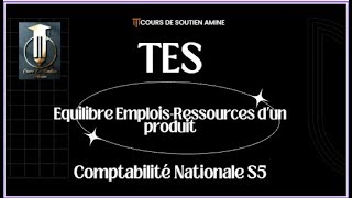 Comptabilité national S5 TES  Equilibre EmploisRessources [upl. by Alford]