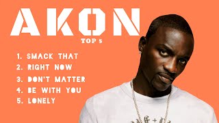 quotTop 5 Akon Hitsquot [upl. by Brianna]