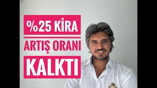 KİRADA 25 ARTIŞ SINIRI KALKTI ŞİMDİ NE OLACAK Kira Artışı Neye Göre Yapılır [upl. by Orelee]