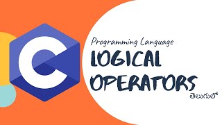 Logical Operators in C programming language in telugu  by telugutechcave [upl. by Falkner]