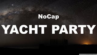 NoCapYacht Party Lyrics [upl. by Birkle]