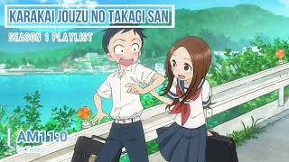 Karakai Jouzu no Takagi san Playlist [upl. by Gerge697]