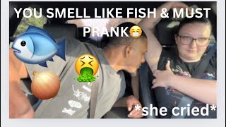 YOU SMELL LIKE FISH AND MUST PRANK ON GF 😭SHE GOT MAD 🤬 [upl. by Lehcin848]