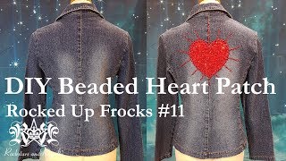 DIY Sewing  How To Make A Beaded Heart Applique Patch  Rocked Up Frocks By Rockstars and Royalty [upl. by Mcneely]