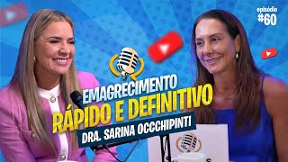 DRA SARINA OCCHIPINT  EMAGRECIMENTO RÁPIDO E DEFINITIVO [upl. by Lac]