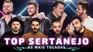 AS MELHORES MÚSICAS DO SERTANEJO 2024 🎵 TOP SERTANEJO  AS MAIS TOCADAS 2024 [upl. by Greenlee]