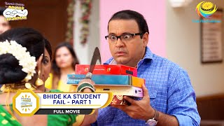 BHIDE KA STUDENT FAIL I PART 1 I FULL MOVIE I Taarak Mehta Ka Ooltah Chashmah  तारक मेहता [upl. by Avenej]