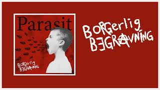 Borgerlig Begravning  Parasit New album [upl. by Milburr]