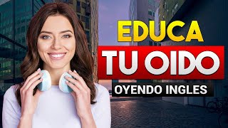 🔴 APRENDE INGLÉS OYENDO MIENTRAS DESCANSAS TRABAJAS O LIMPIAS 🎧😴 EDUCA TU OIDO ESCUCHANDO INGLES 👂 [upl. by Naletak]