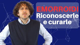 Emorroidi esterne ed interne sintomi per riconoscerle e rimedi per risolvere per sempre [upl. by Dressel]