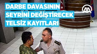 Darbe davasının seyrini değiştirecek telsiz kayıtları [upl. by Ecerahs]