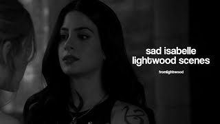 sad isabelle lightwood scenes  shadowhunters [upl. by Ecyned]