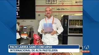 Chef quiteño Pachi Larrea ganó el primer lugar del Premio de Alta Pastelería Paco Torreblanca [upl. by Navannod3]