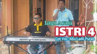 LAGU ACARA  ISTRI 4  ABU LADO PURAB FT Acong Pemain Keyboard Live Official [upl. by Einner540]