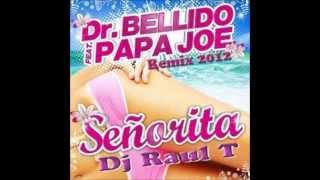 Señorita  Dr Bellido Feat Papa Joe [upl. by Caren]