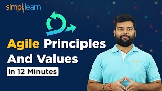 Agile Principles And Values In 12 Minutes  Agile Principles Explained  Agile amp Scrum  Simplilearn [upl. by Pamelina854]