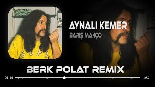 Barış Manço  Aynalı Kemer  Berk Polat Remix [upl. by Kenley413]