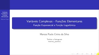 Variáveis Complexas Aula 11  Função Exponencial e Função Logarítmica [upl. by Dillon219]